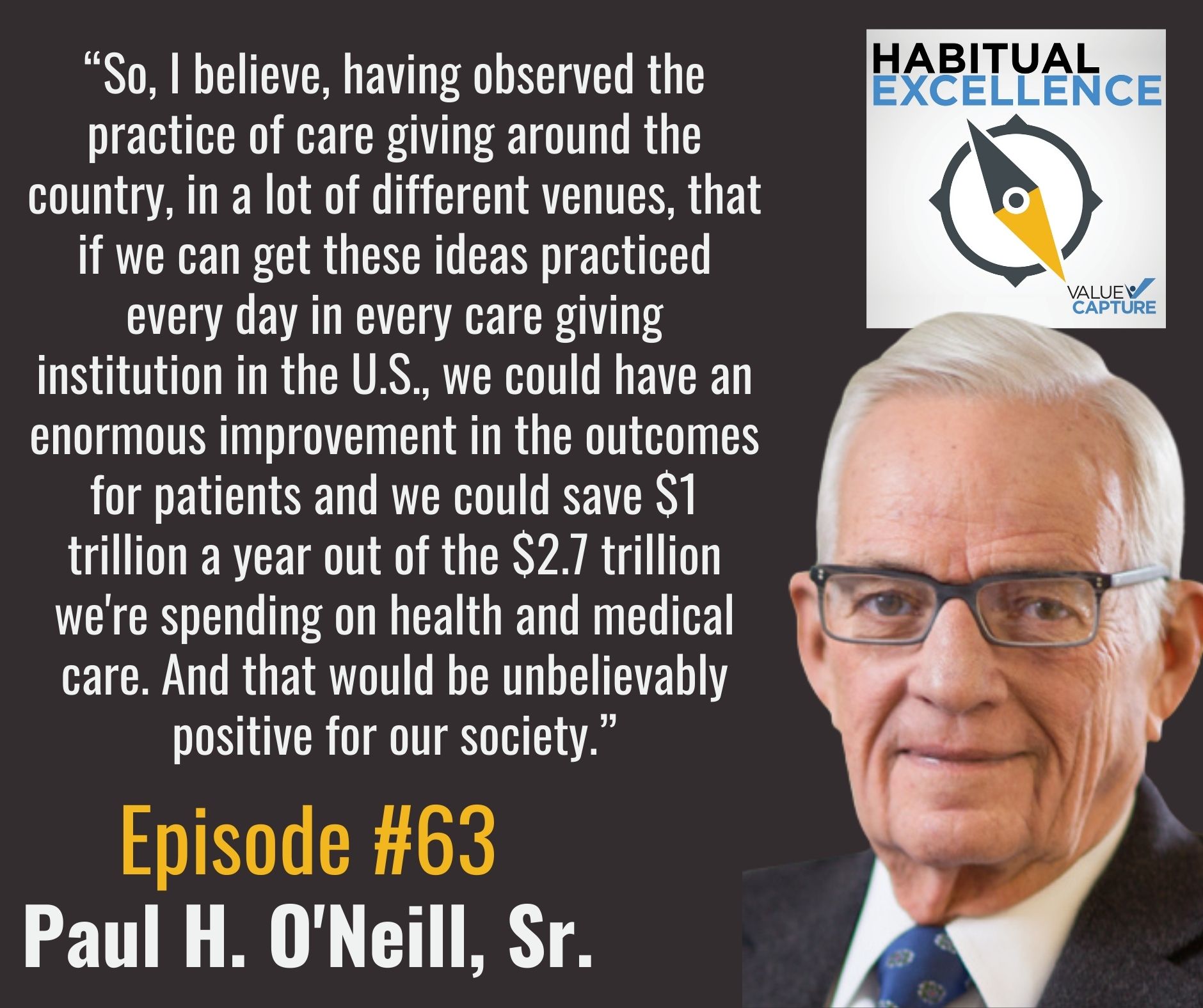 Paul H. O'Neill Sr.: A Podcast From 2011 on Safety, Leadership, and More